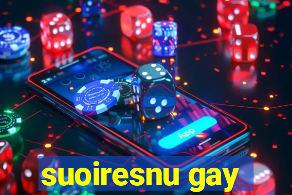 suoiresnu gay